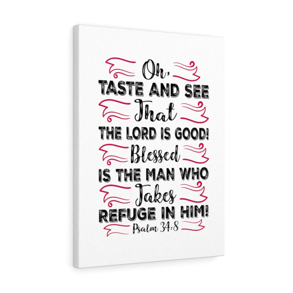 The Lord Is Good Psalm 34:8 Bible Verse Canvas Christian Wall Art Ready to Hang Unframed-Express Your Love Gifts