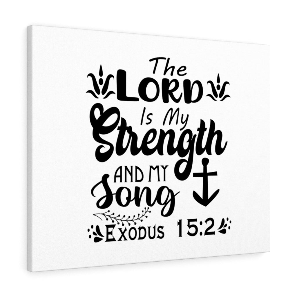The Lord Is My Strength Exodus 15:2 Bible Verse Canvas Christian Wall Art Ready to Hang Unframed-Express Your Love Gifts