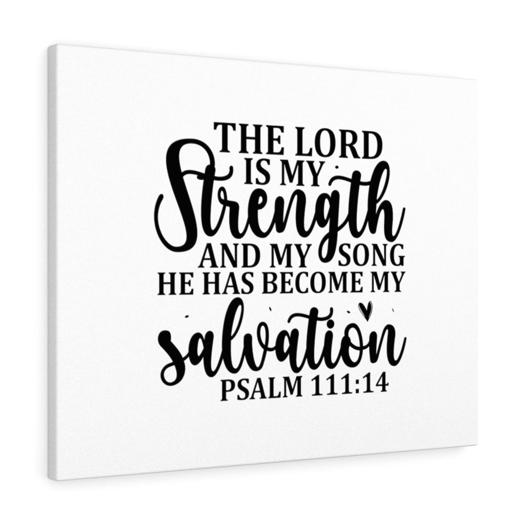 The Lord Is My Strength Psalm 111:14 Bible Verse Canvas Christian Wall Art Ready to Hang Unframed-Express Your Love Gifts