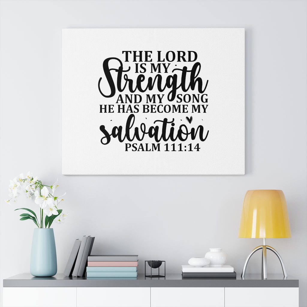 The Lord Is My Strength Psalm 111:14 Bible Verse Canvas Christian Wall Art Ready to Hang Unframed-Express Your Love Gifts