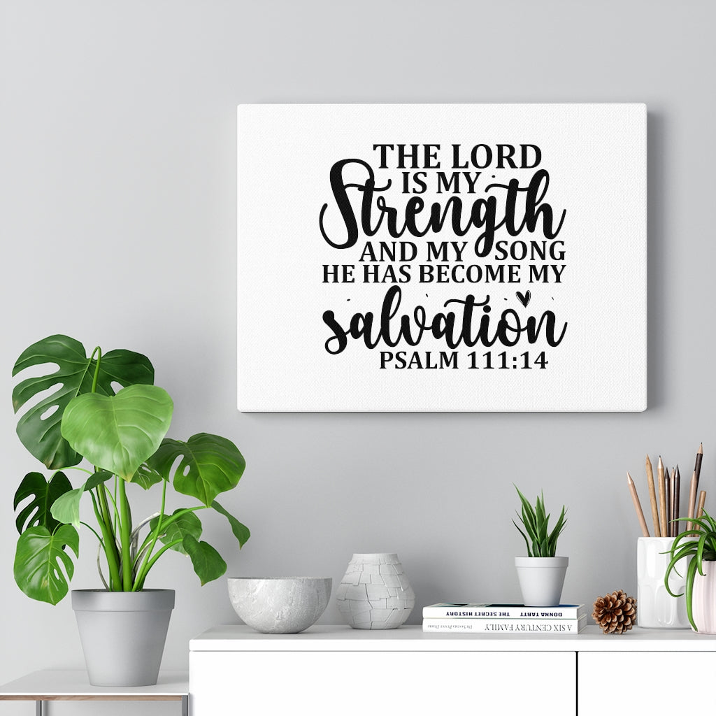 The Lord Is My Strength Psalm 111:14 Bible Verse Canvas Christian Wall Art Ready to Hang Unframed-Express Your Love Gifts