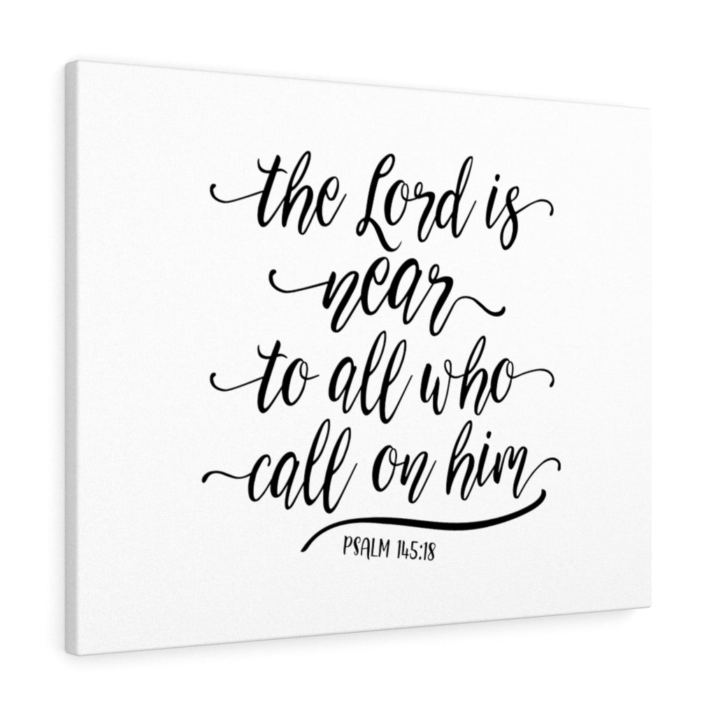 The Lord Is Near Psalm 145:18 Bible Verse Canvas Christian Wall Art Ready to Hang Unframed-Express Your Love Gifts