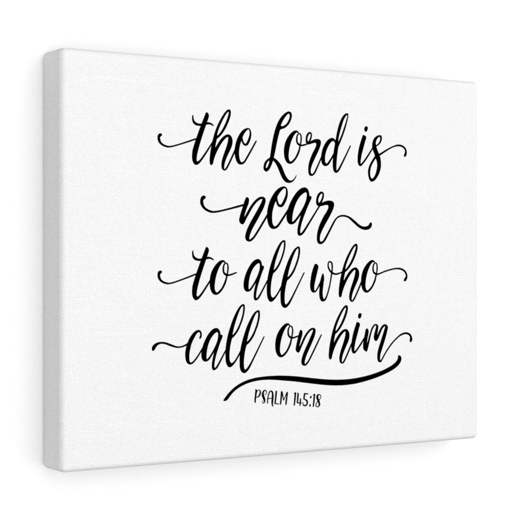 The Lord Is Near Psalm 145:18 Bible Verse Canvas Christian Wall Art Ready to Hang Unframed-Express Your Love Gifts