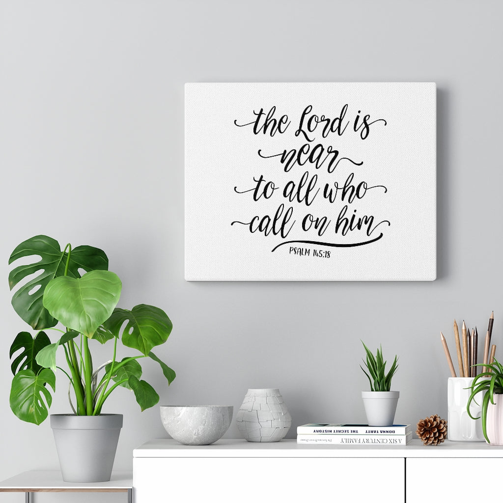 The Lord Is Near Psalm 145:18 Bible Verse Canvas Christian Wall Art Ready to Hang Unframed-Express Your Love Gifts