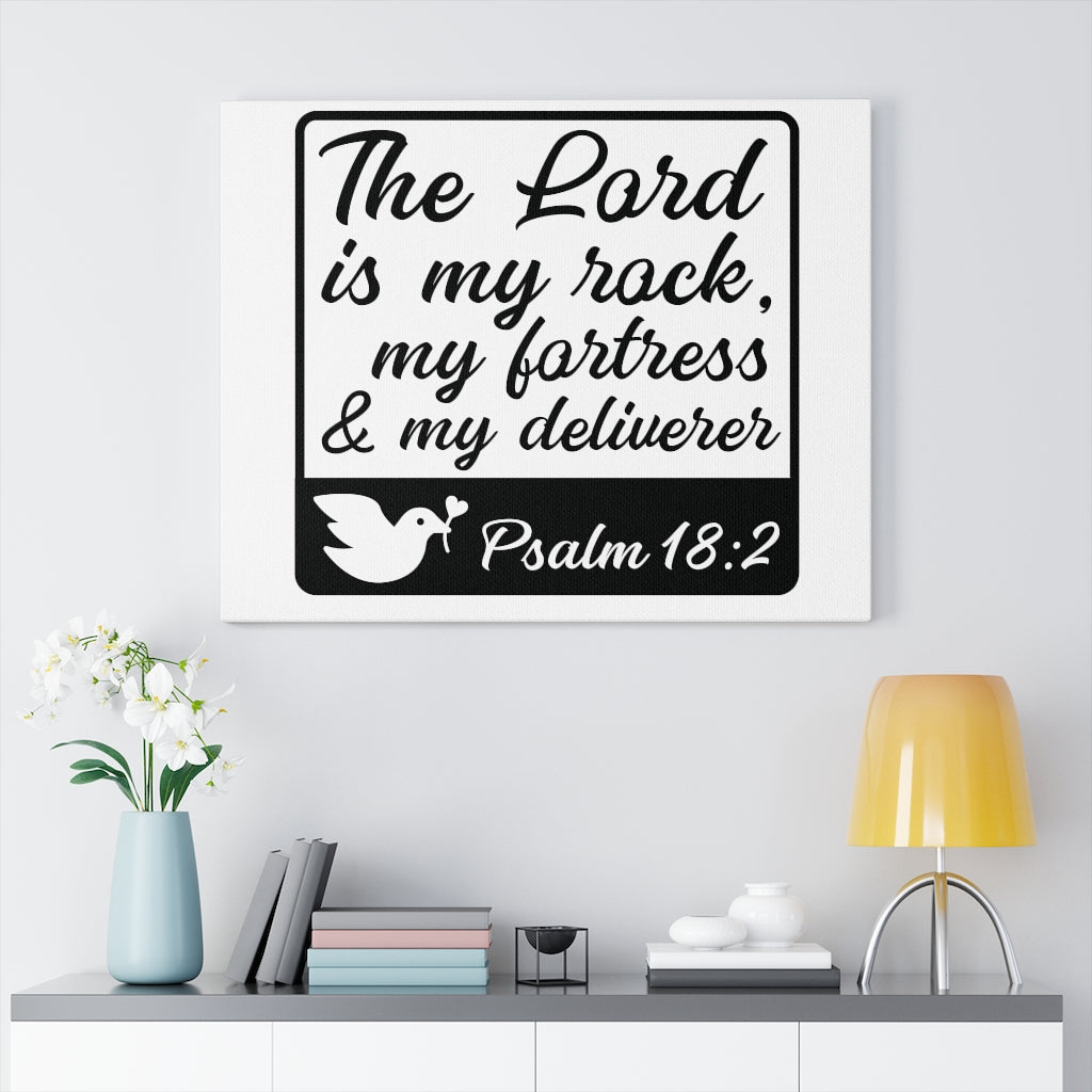 Scripture Walls The Lord Is Psalm 18:2 Bible Verse Canvas Christian Wall Art Ready to Hang Unframed-Express Your Love Gifts