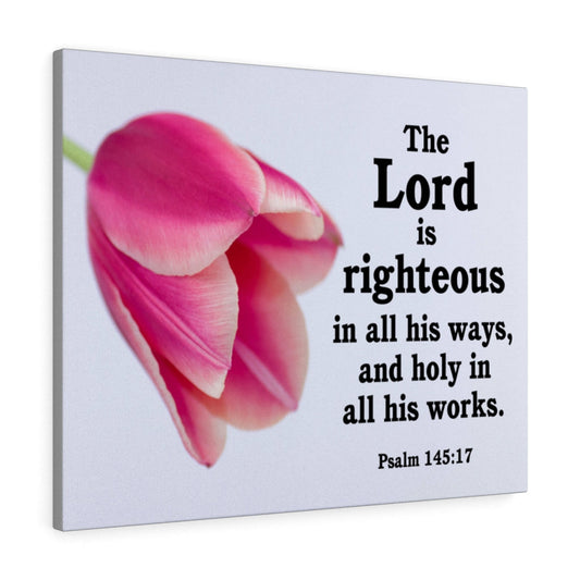 The Lord is Righteous Psalm 145:17 Bible Verse Canvas Christian Wall Art Ready to Hang Unframed-Express Your Love Gifts
