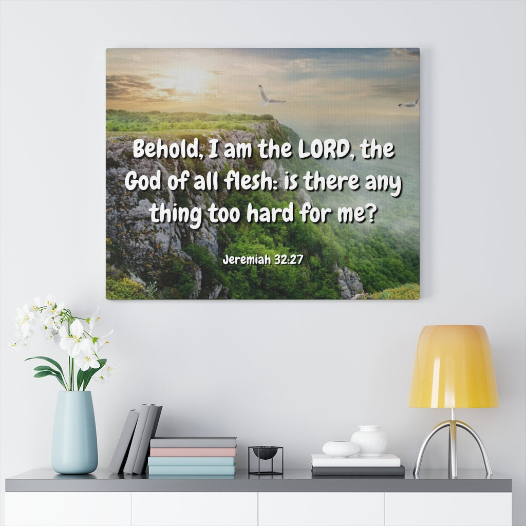The Lord Jeremiah 32:27 Bible Verse Canvas Christian Wall Art Ready to Hang Unframed-Express Your Love Gifts