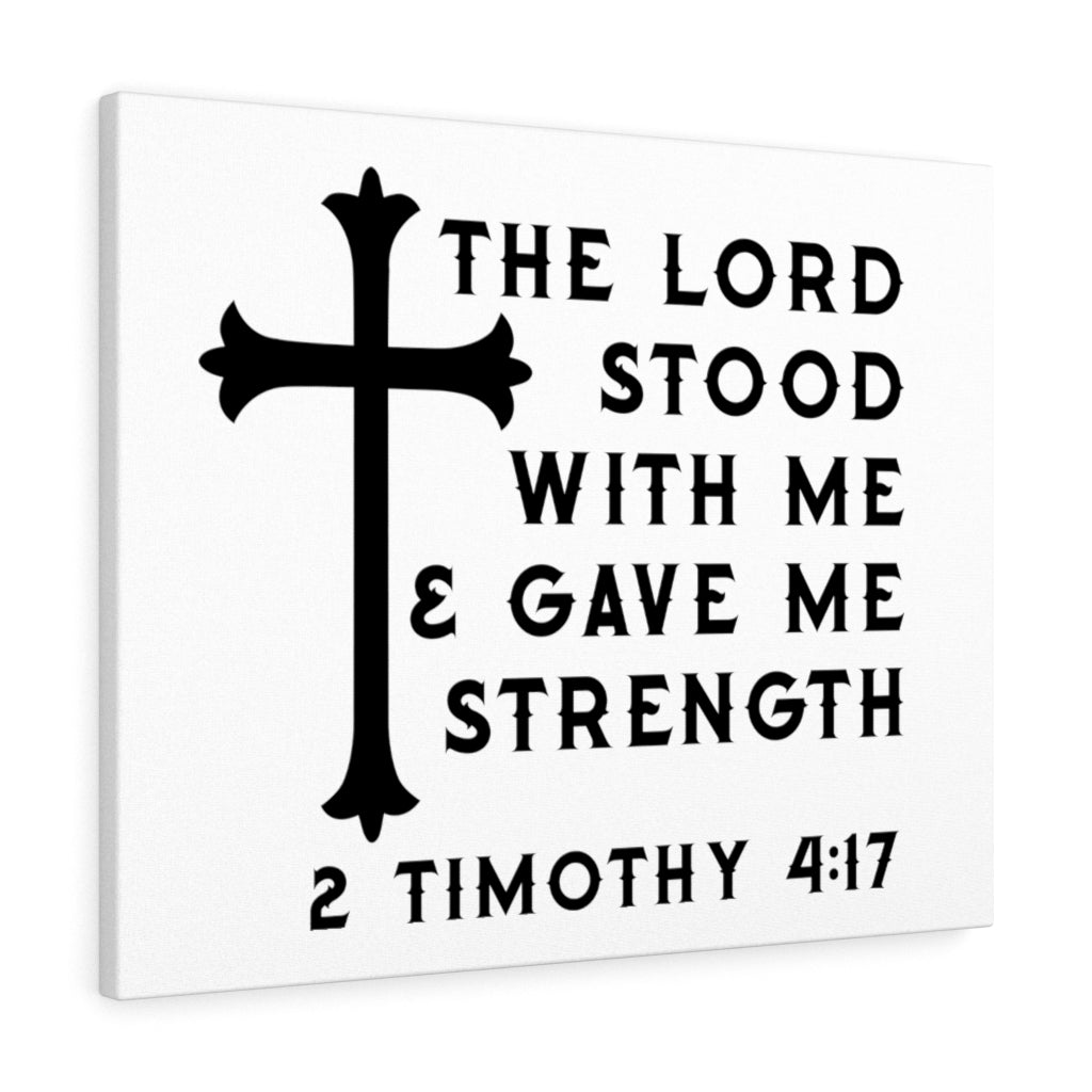 The Lord Stood With Me 2 Timothy 4:17 Bible Verse Canvas Christian Wall Art Ready to Hang Unframed-Express Your Love Gifts