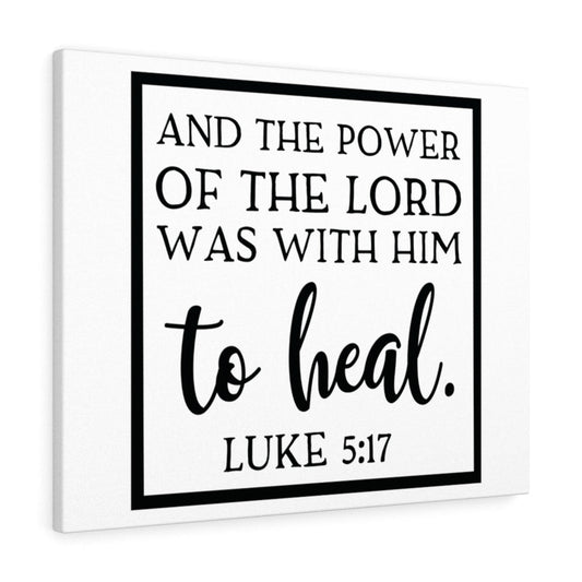 The Lord Was Luke 5:17 Bible Verse Canvas Christian Wall Art Ready to Hang Unframed-Express Your Love Gifts