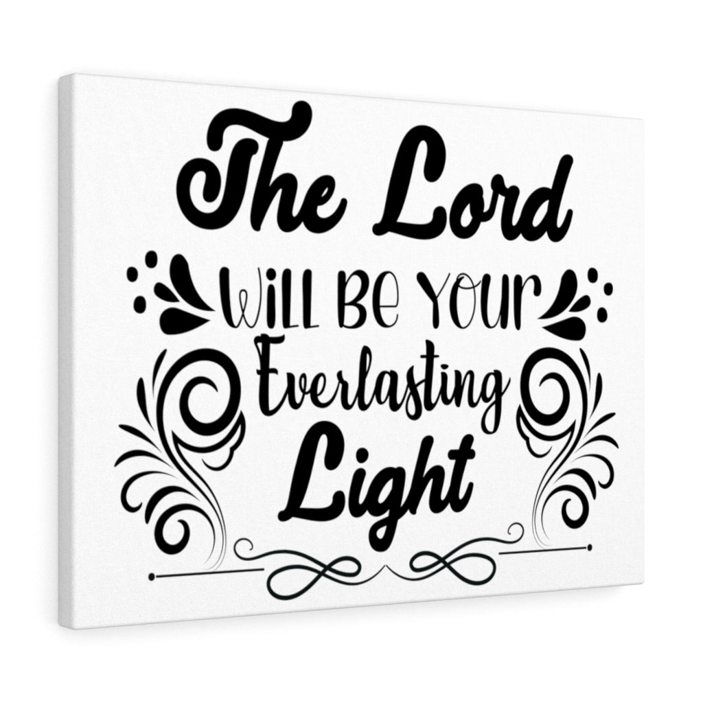 Scripture Walls The Lord Will Be Your Everlasting Light Bible Verse Canvas Christian Wall Art Ready to Hang Unframed-Express Your Love Gifts