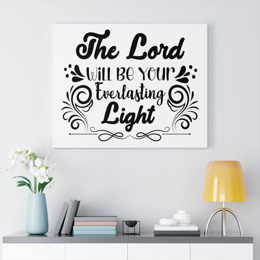 Scripture Walls The Lord Will Be Your Everlasting Light Bible Verse Canvas Christian Wall Art Ready to Hang Unframed-Express Your Love Gifts
