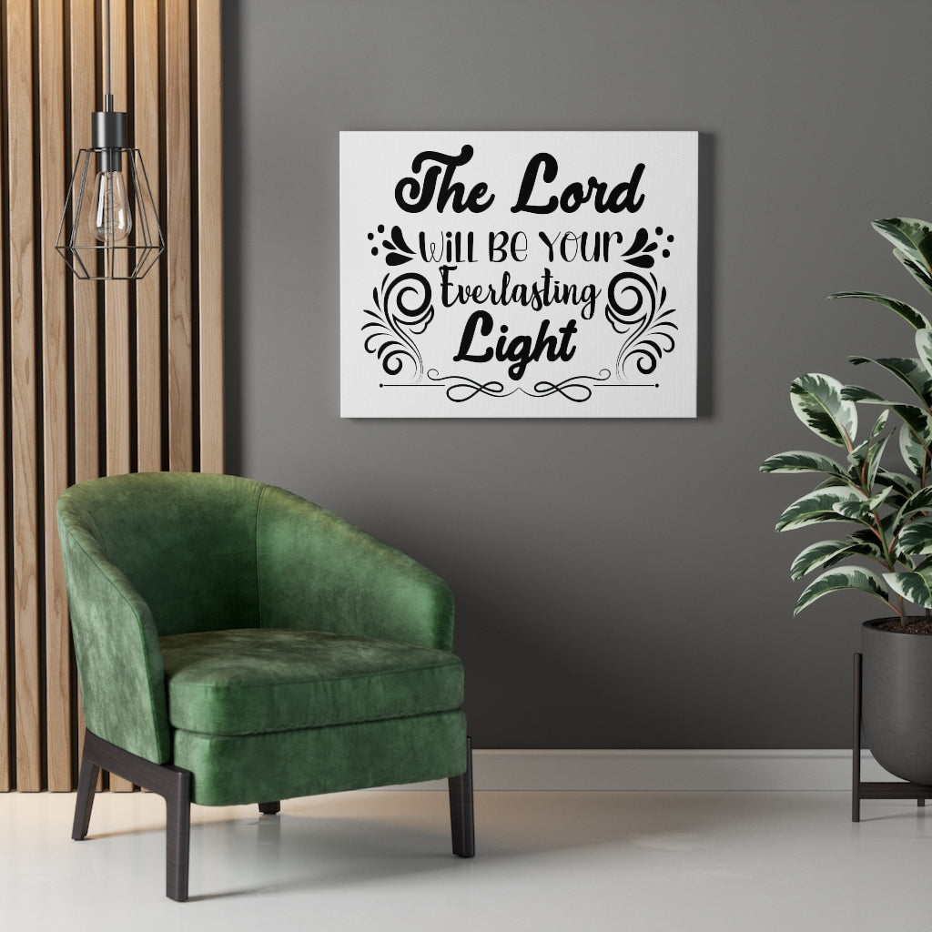 Scripture Walls The Lord Will Be Your Everlasting Light Bible Verse Canvas Christian Wall Art Ready to Hang Unframed-Express Your Love Gifts
