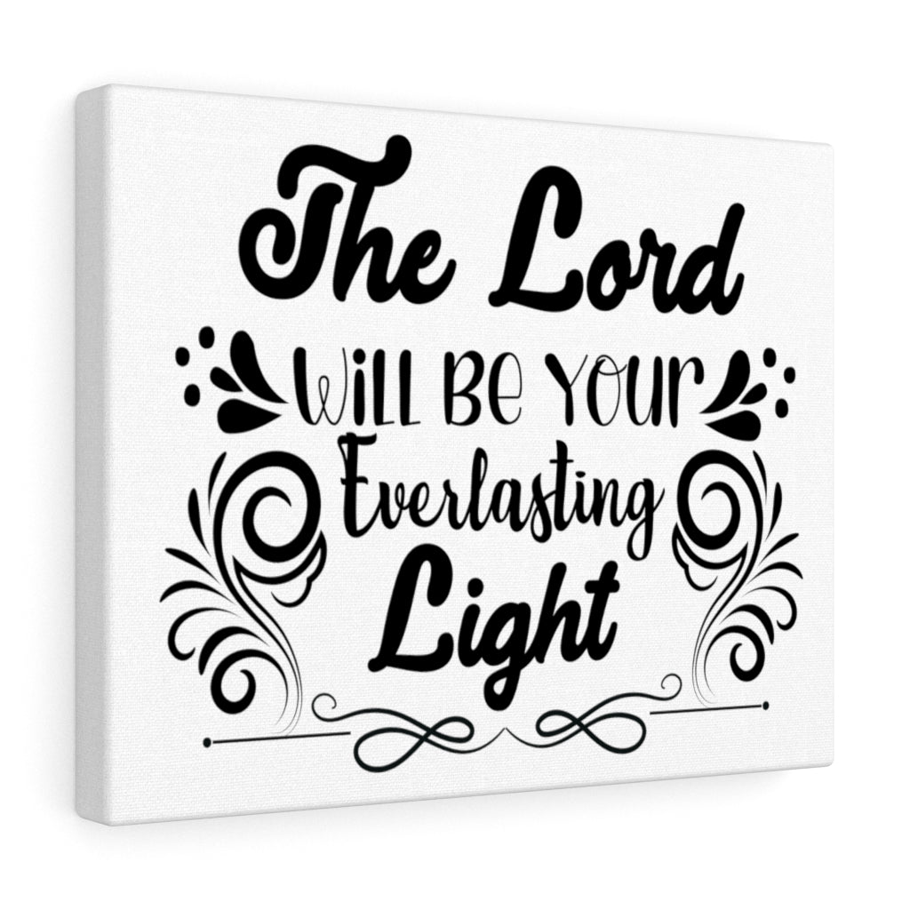 Scripture Walls The Lord Will Be Your Everlasting Light Bible Verse Canvas Christian Wall Art Ready to Hang Unframed-Express Your Love Gifts