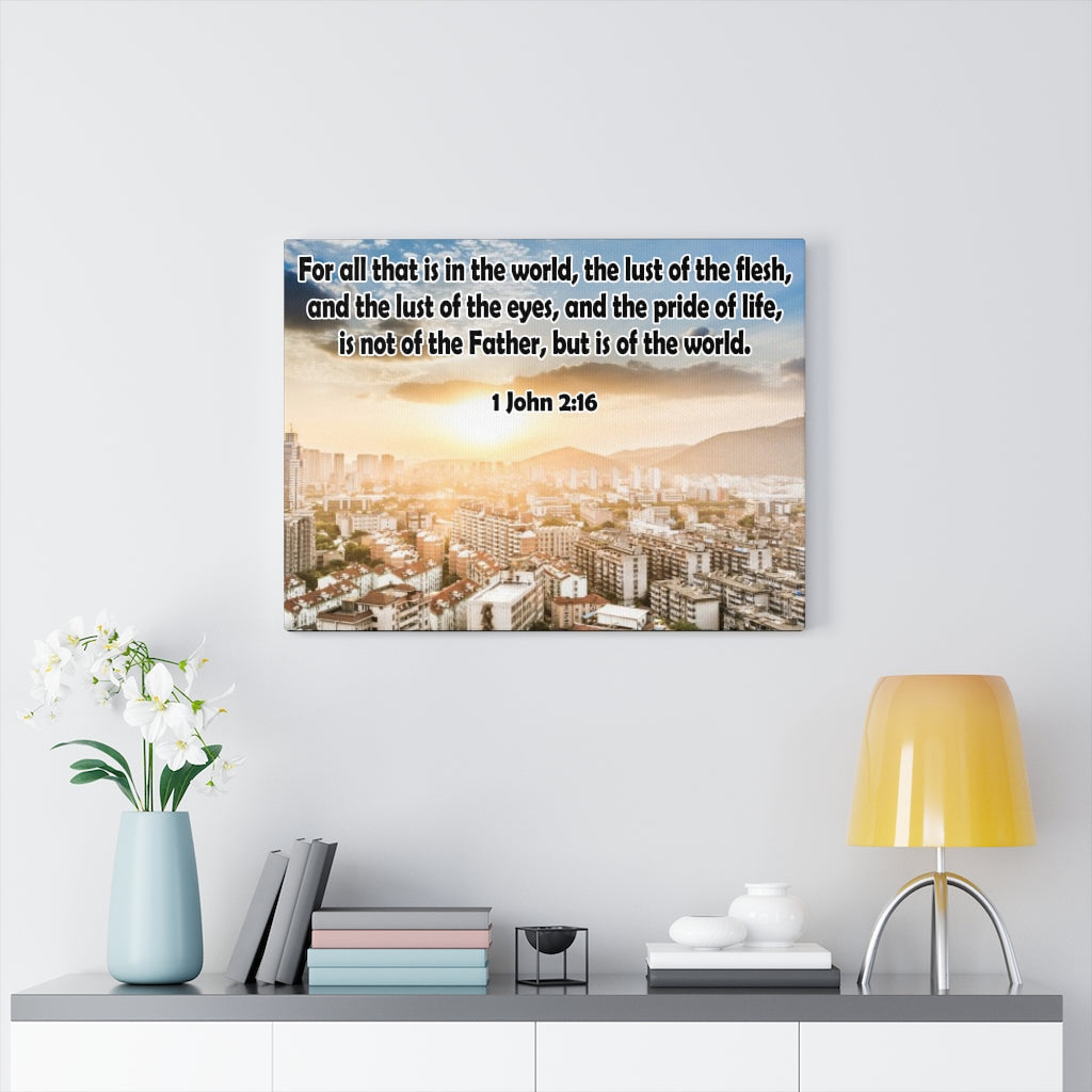 Scripture Walls The Lust of The Flesh 1 John 2:16 Bible Verse Canvas Christian Wall Art Ready to Hang Unframed-Express Your Love Gifts