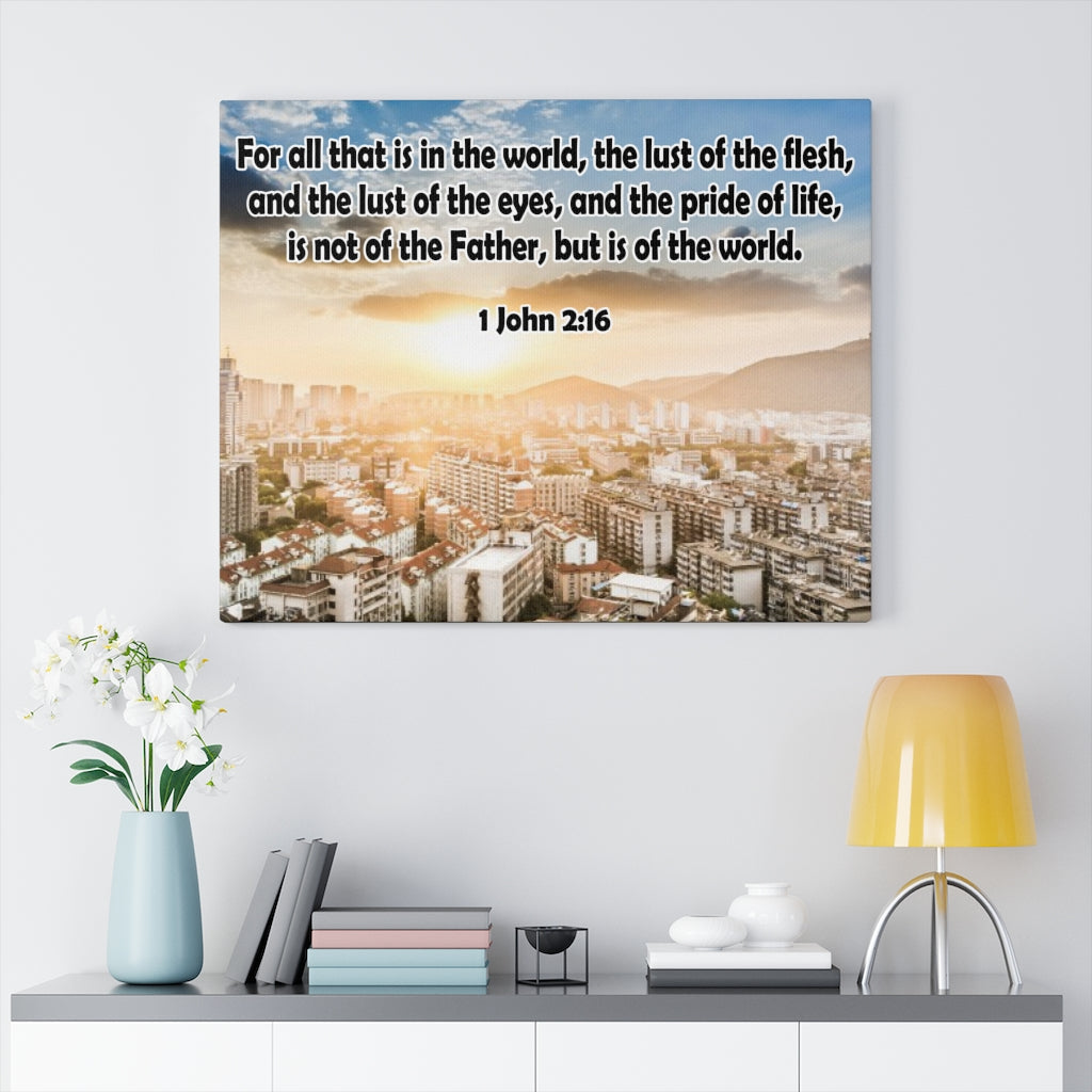 Scripture Walls The Lust of The Flesh 1 John 2:16 Bible Verse Canvas Christian Wall Art Ready to Hang Unframed-Express Your Love Gifts