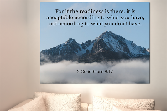 Scripture Walls The Readiness is There 2 Corinthians 8:12 Bible Verse Canvas Christian Wall Art Ready to Hang Unframed-Express Your Love Gifts