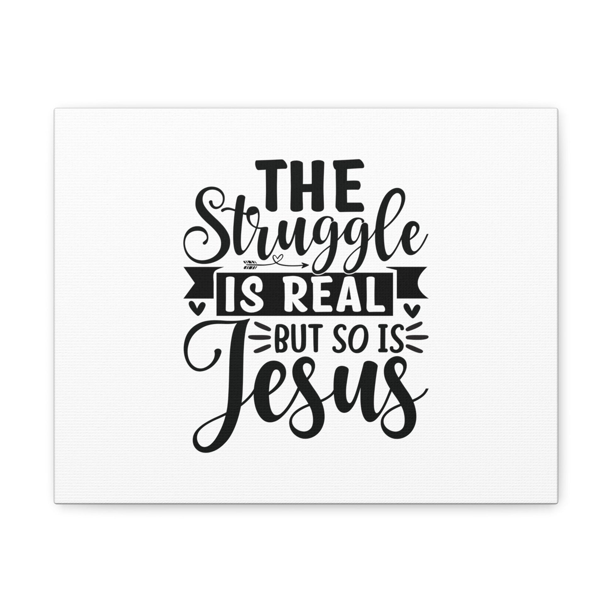 The Struggle Is Real Colossians 1:16 Christian Wall Art Bible Verse Print Ready to Hang Unframed-Express Your Love Gifts
