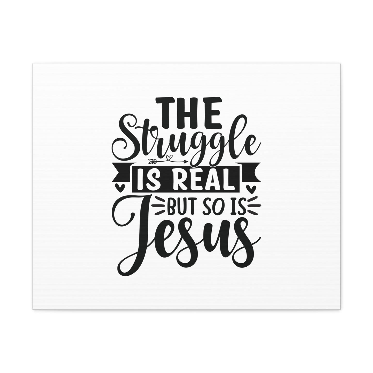 The Struggle Is Real Colossians 1:16 Christian Wall Art Bible Verse Print Ready to Hang Unframed-Express Your Love Gifts