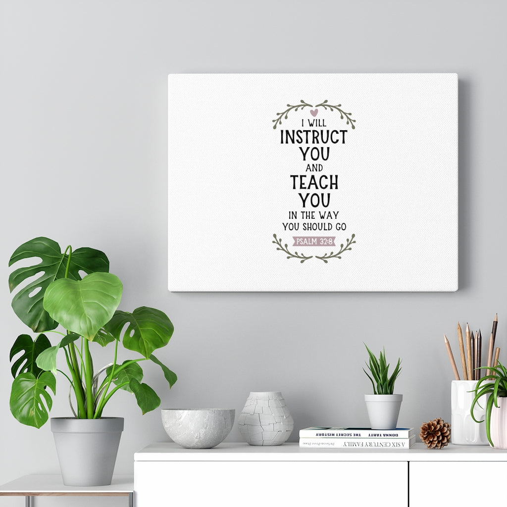The Way You Should Go Psalm 32:8 Bible Verse Canvas Christian Wall Art Ready to Hang Unframed-Express Your Love Gifts