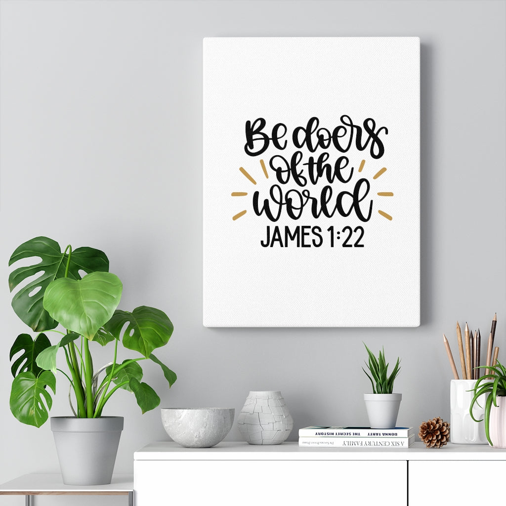 Scripture Walls The World James 1:22 Bible Verse Canvas Christian Wall Art Ready to Hang Unframed-Express Your Love Gifts