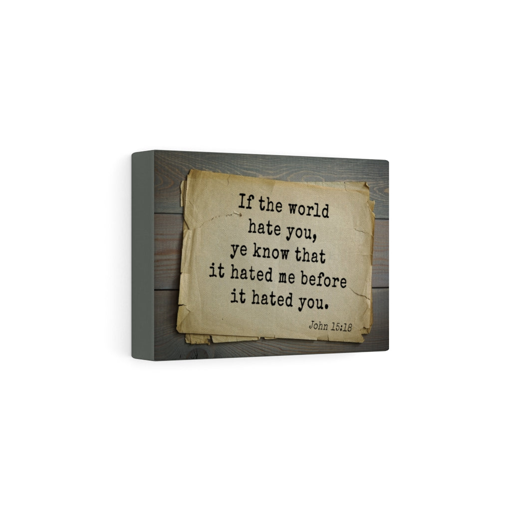 The World John 15:18 Bible Verse Canvas Christian Wall Art Ready to Hang Unframed-Express Your Love Gifts