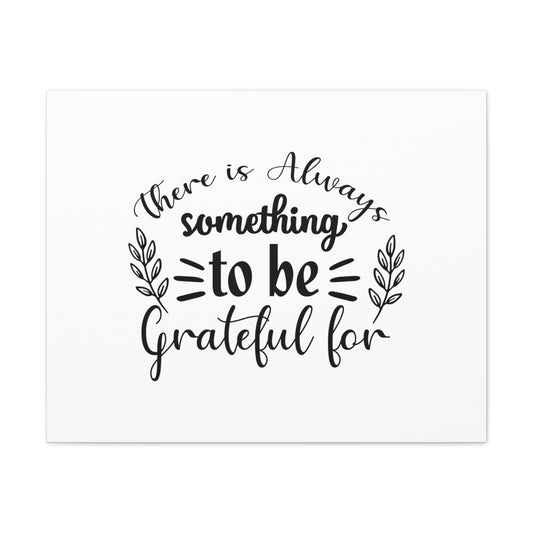 There Is Always Something To Be Grateful For Colossians 3:17 Christian Wall Art Bible Verse Print Ready to Hang Unframed-Express Your Love Gifts