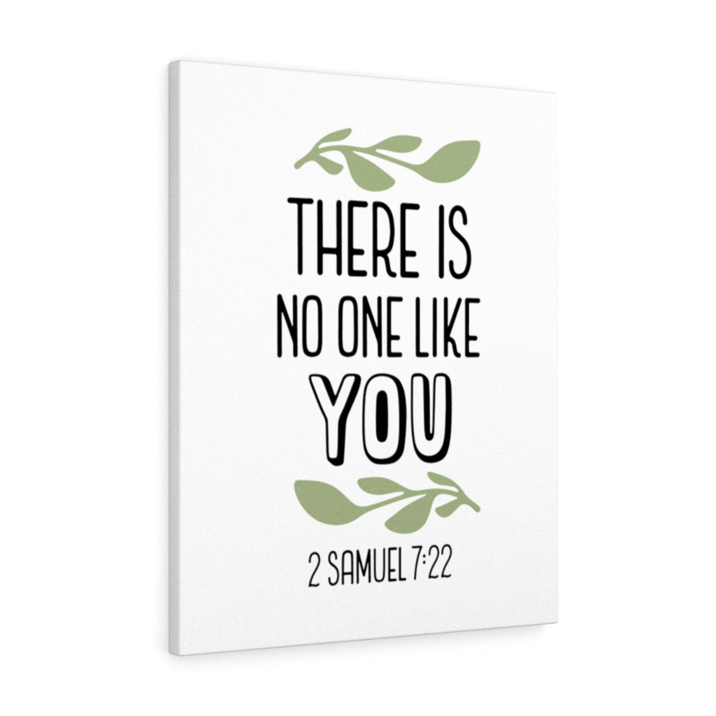 There Is No One Like You 2 Samuel 7:22 Bible Verse Canvas Christian Wall Art Ready to Hang Unframed-Express Your Love Gifts