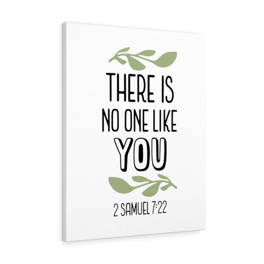 There Is No One Like You 2 Samuel 7:22 Bible Verse Canvas Christian Wall Art Ready to Hang Unframed-Express Your Love Gifts