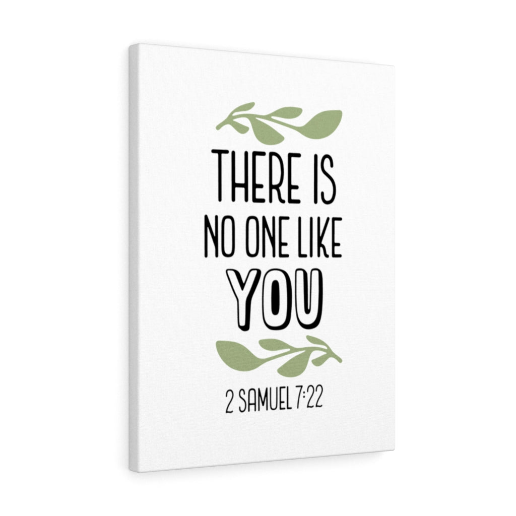 Scripture Walls There Is No One Like You 2 Samuel 7:22 Bible Verse Canvas Christian Wall Art Ready to Hang Unframed-Express Your Love Gifts