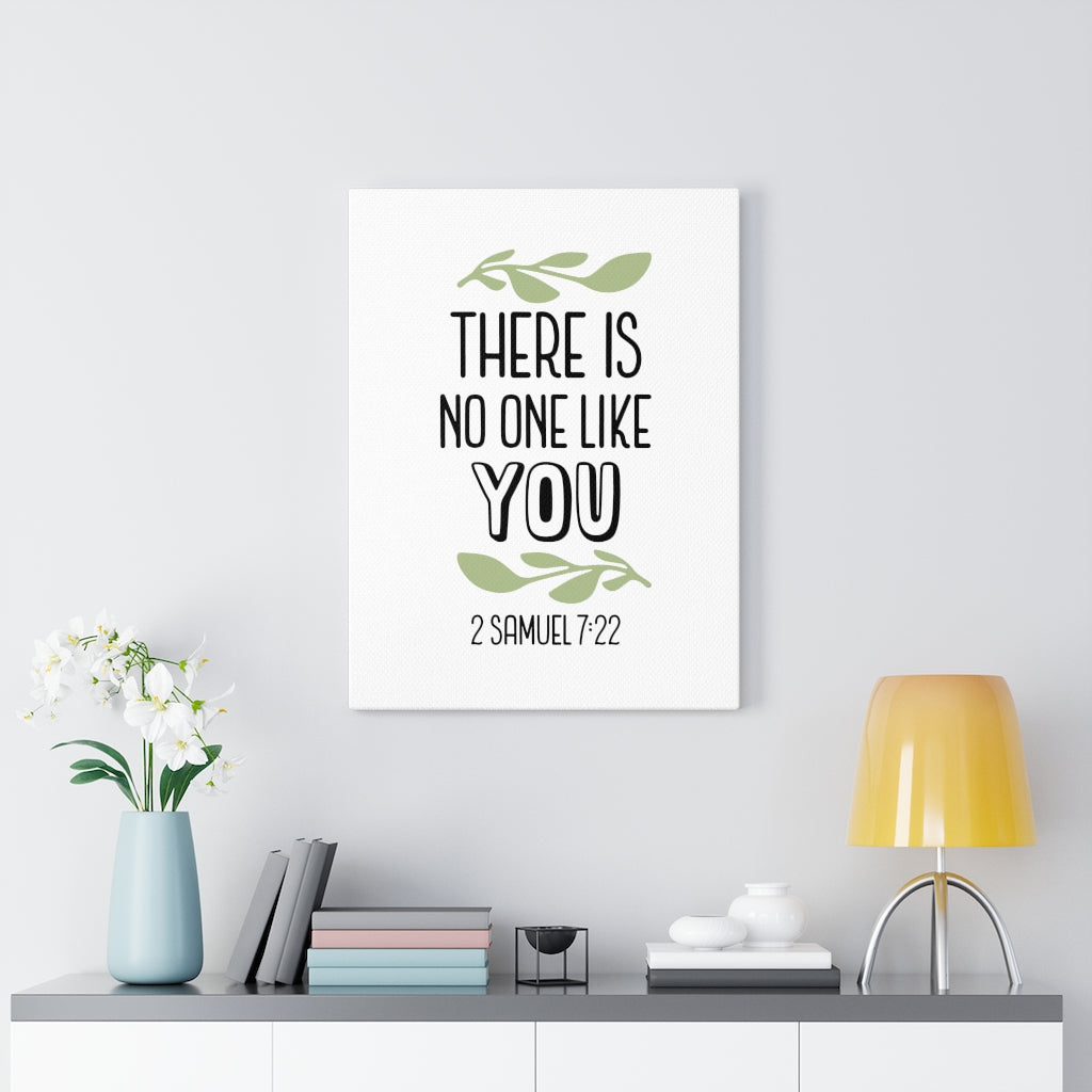 Scripture Walls There Is No One Like You 2 Samuel 7:22 Bible Verse Canvas Christian Wall Art Ready to Hang Unframed-Express Your Love Gifts