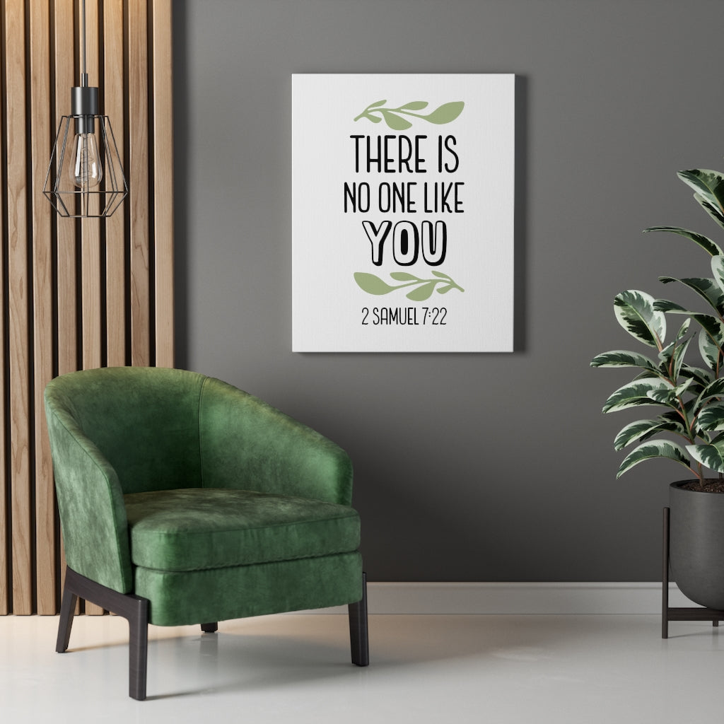 Scripture Walls There Is No One Like You 2 Samuel 7:22 Bible Verse Canvas Christian Wall Art Ready to Hang Unframed-Express Your Love Gifts