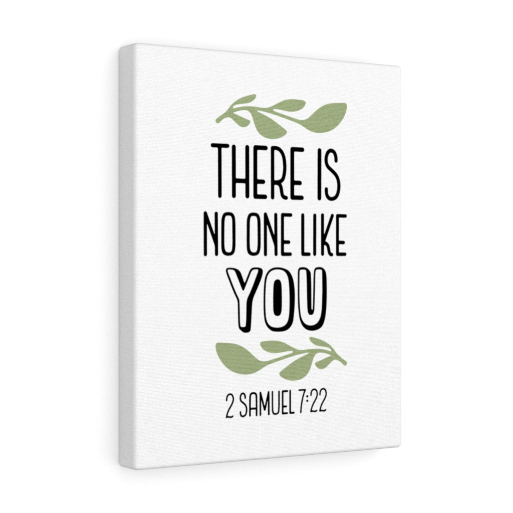 Scripture Walls There Is No One Like You 2 Samuel 7:22 Bible Verse Canvas Christian Wall Art Ready to Hang Unframed-Express Your Love Gifts