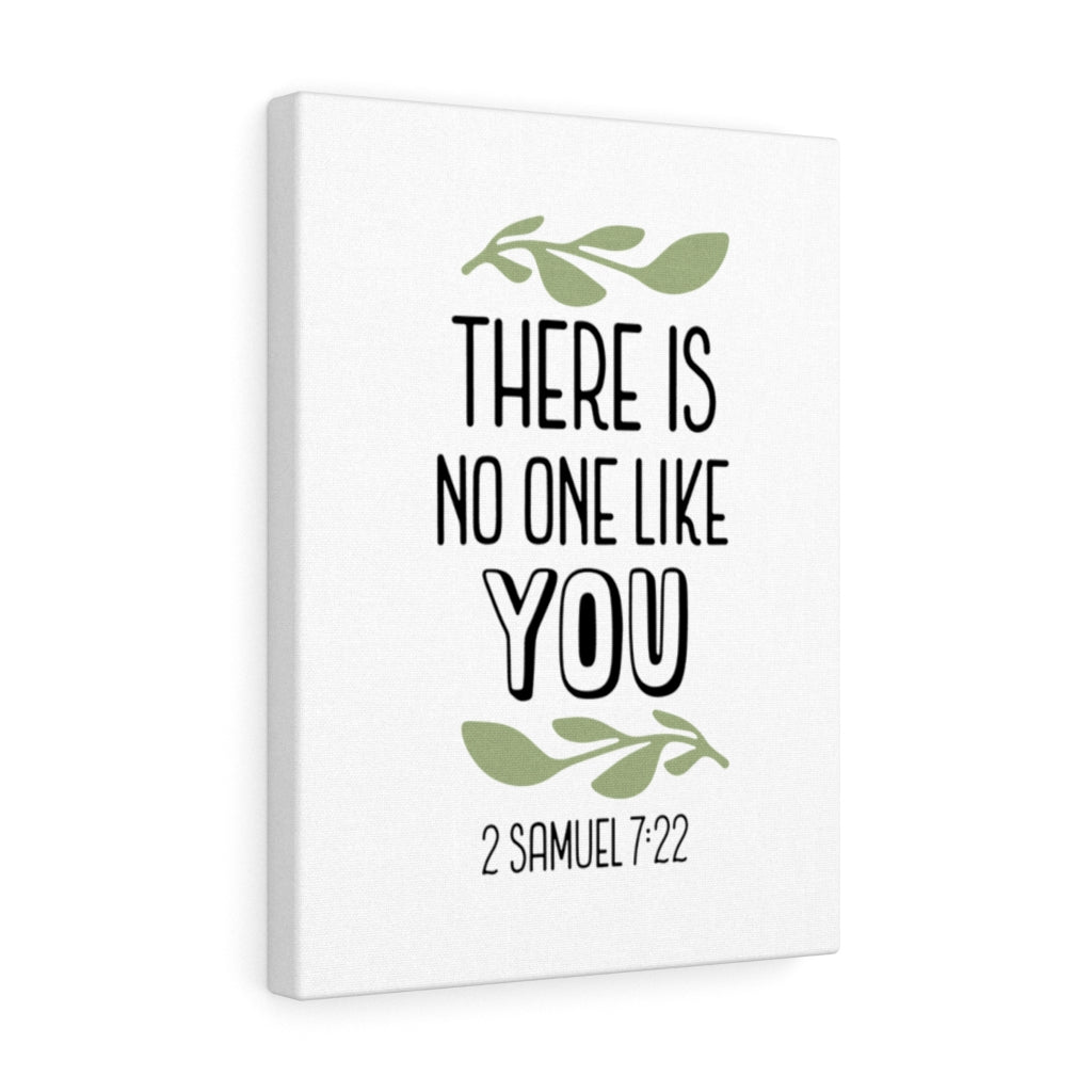 Scripture Walls There Is No One Like You 2 Samuel 7:22 Bible Verse Canvas Christian Wall Art Ready to Hang Unframed-Express Your Love Gifts