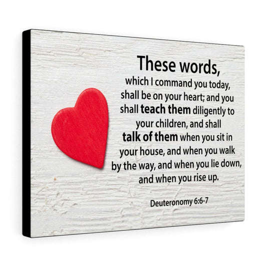 These Words Deuteronomy 6:6-7 Bible Verse Canvas Christian Wall Art Ready to Hang Unframed-Express Your Love Gifts