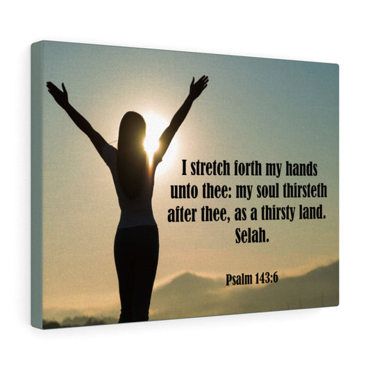 Thirsty Land Psalm 143:6 Bible Verse Canvas Christian Wall Art Ready to Hang Unframed-Express Your Love Gifts