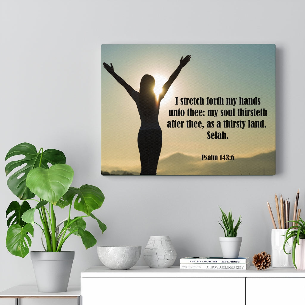 Scripture Walls Thirsty Land Psalm 143:6 Bible Verse Canvas Christian Wall Art Ready to Hang Unframed-Express Your Love Gifts