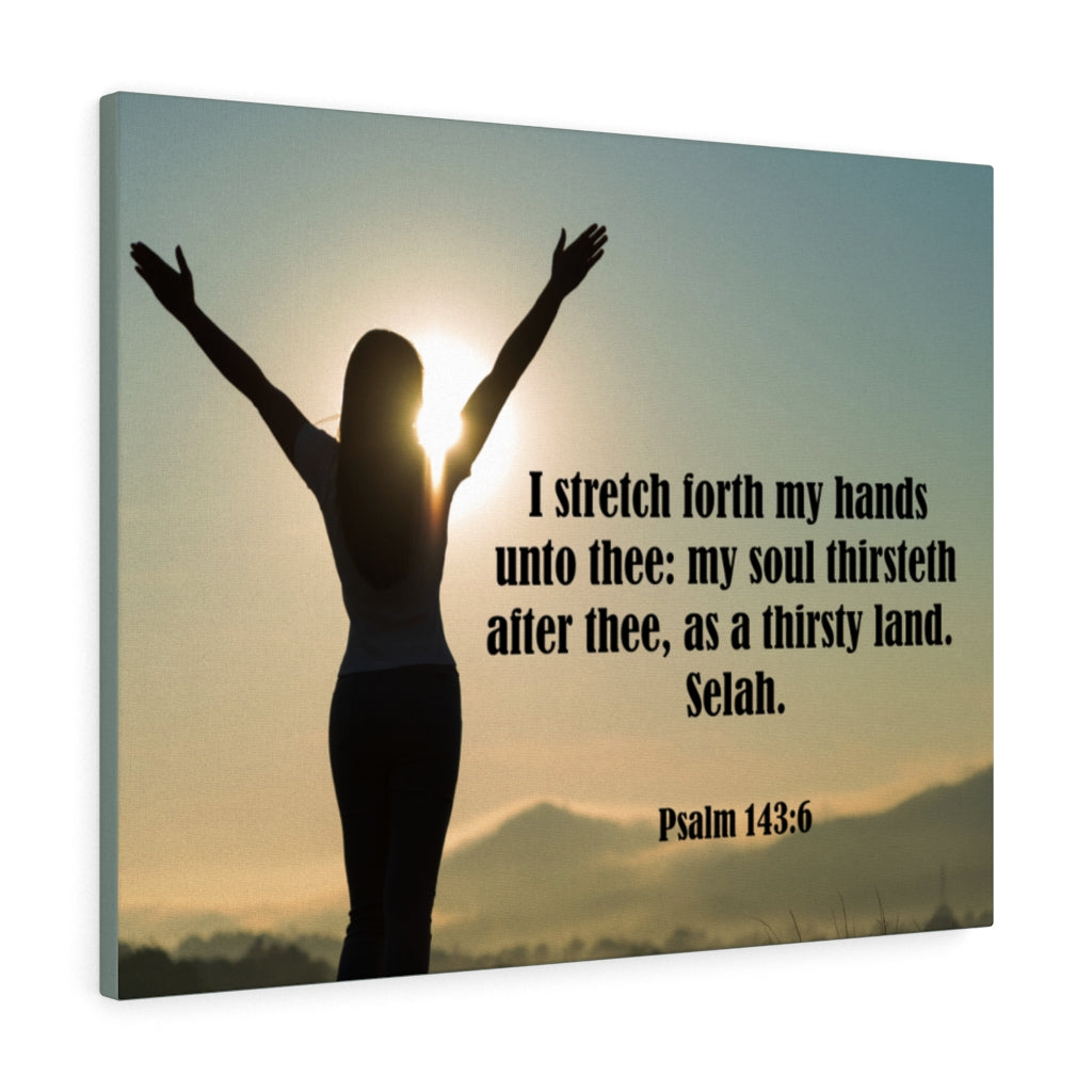 Scripture Walls Thirsty Land Psalm 143:6 Bible Verse Canvas Christian Wall Art Ready to Hang Unframed-Express Your Love Gifts