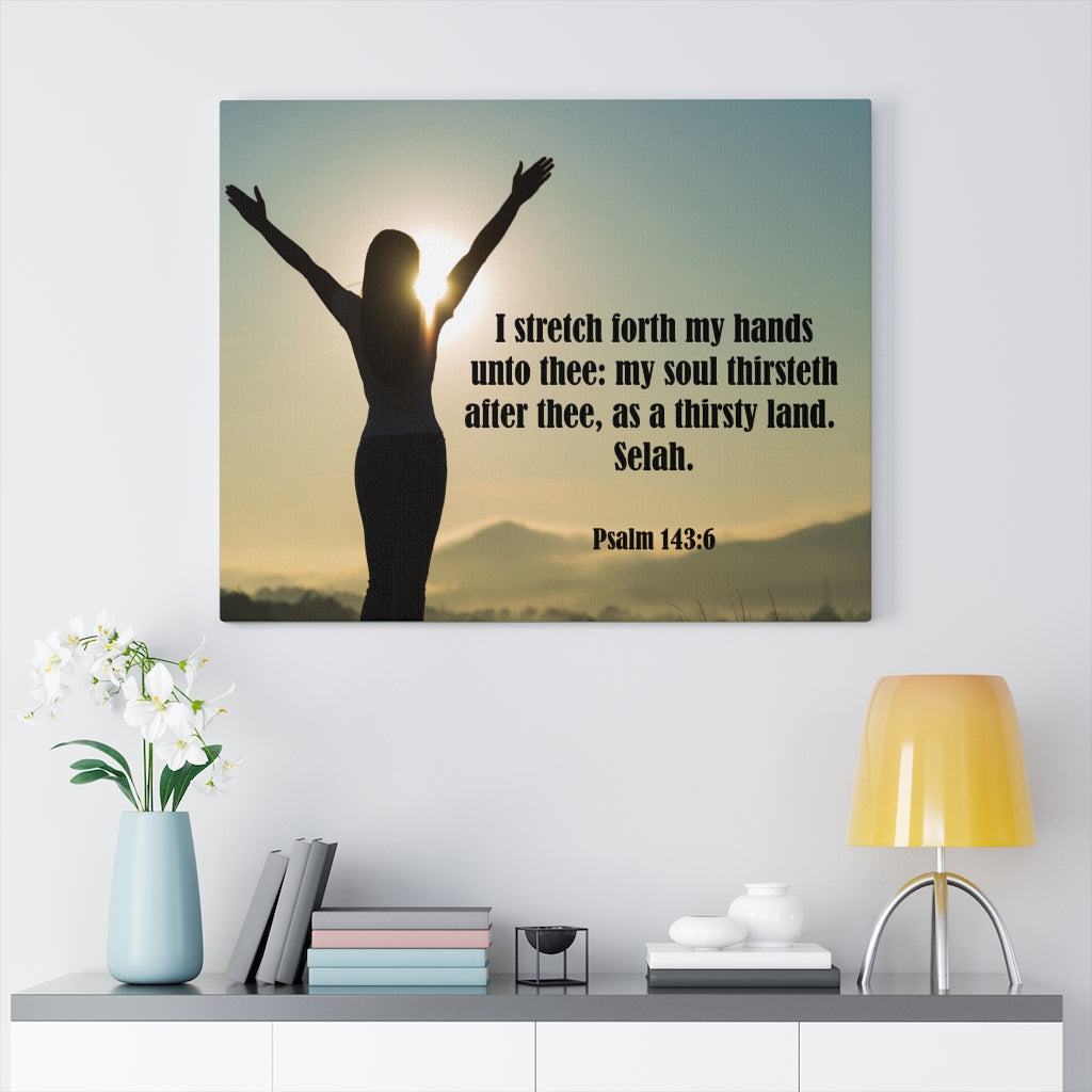 Scripture Walls Thirsty Land Psalm 143:6 Bible Verse Canvas Christian Wall Art Ready to Hang Unframed-Express Your Love Gifts