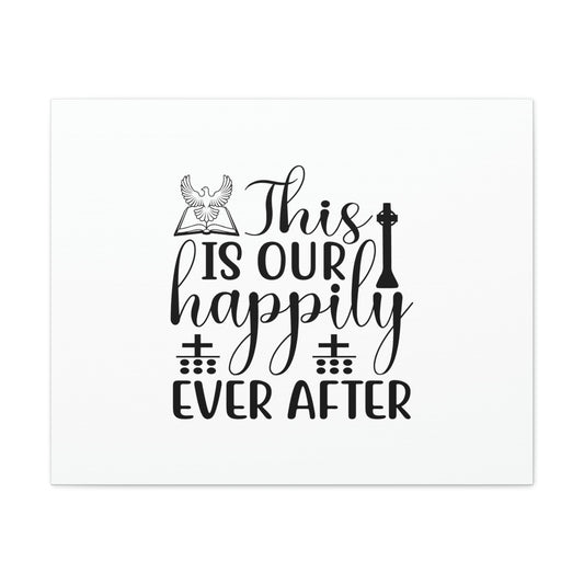 This Is Our Happily Ever After John 16:33 Christian Wall Art Bible Verse Print Ready to Hang Unframed-Express Your Love Gifts