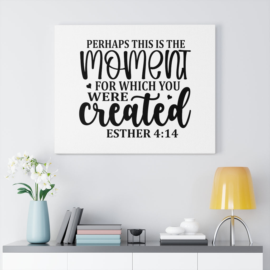 This Is The Moment Esther 4:14 Bible Verse Canvas Christian Wall Art Ready to Hang Unframed-Express Your Love Gifts