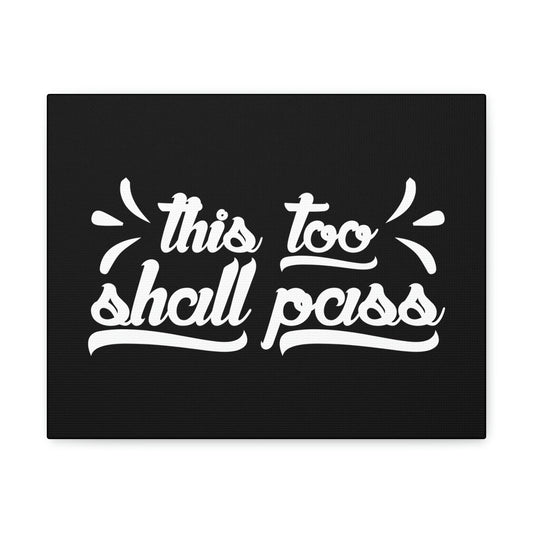 This Too Shall Pass 2 Corinthians 4:18 White Christian Wall Art Bible Verse Print Ready to Hang Unframed-Express Your Love Gifts