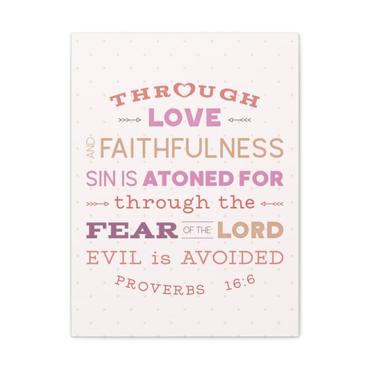 Through Love Faithfulness Proverbs 16:6 Christian Wall Art Bible Verse Print Ready To Hang Unframed-Express Your Love Gifts