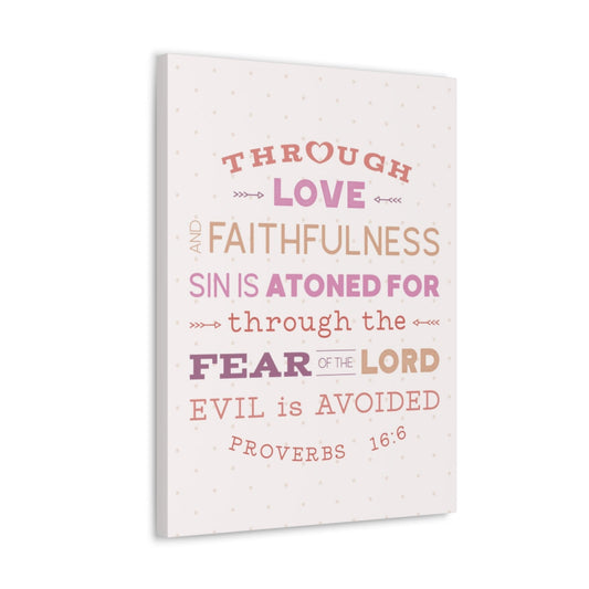 Through Love Faithfulness Proverbs 16:6 Christian Wall Art Bible Verse Print Ready To Hang Unframed-Express Your Love Gifts