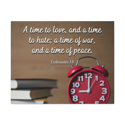 Scripture Walls Time To Love Ecclesiastes 3:8 Bible Verse Canvas Christian Wall Art Ready to Hang Unframed-Express Your Love Gifts