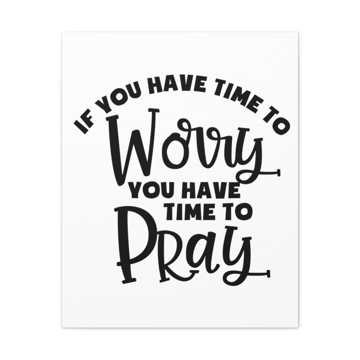 Time To Pray 1 Peter 5:7 Christian Wall Art Print Ready to Hang Unframed-Express Your Love Gifts