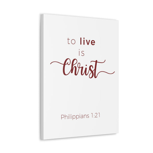 To Live Is Christ Philippians 1:21 Bible Verse Canvas Christian Wall Art Ready To Hang Unframed-Express Your Love Gifts