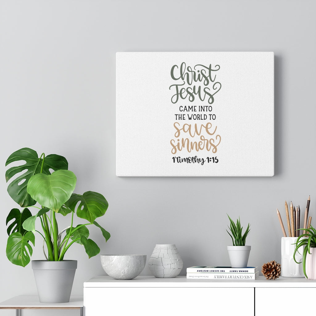 To Save Sinners 1 Timothy 1:15 Bible Verse Canvas Christian Wall Art Ready to Hang Unframed-Express Your Love Gifts
