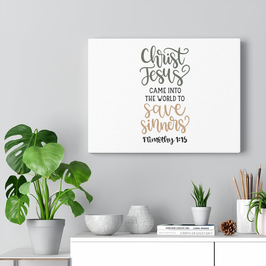 To Save Sinners 1 Timothy 1:15 Bible Verse Canvas Christian Wall Art Ready to Hang Unframed-Express Your Love Gifts