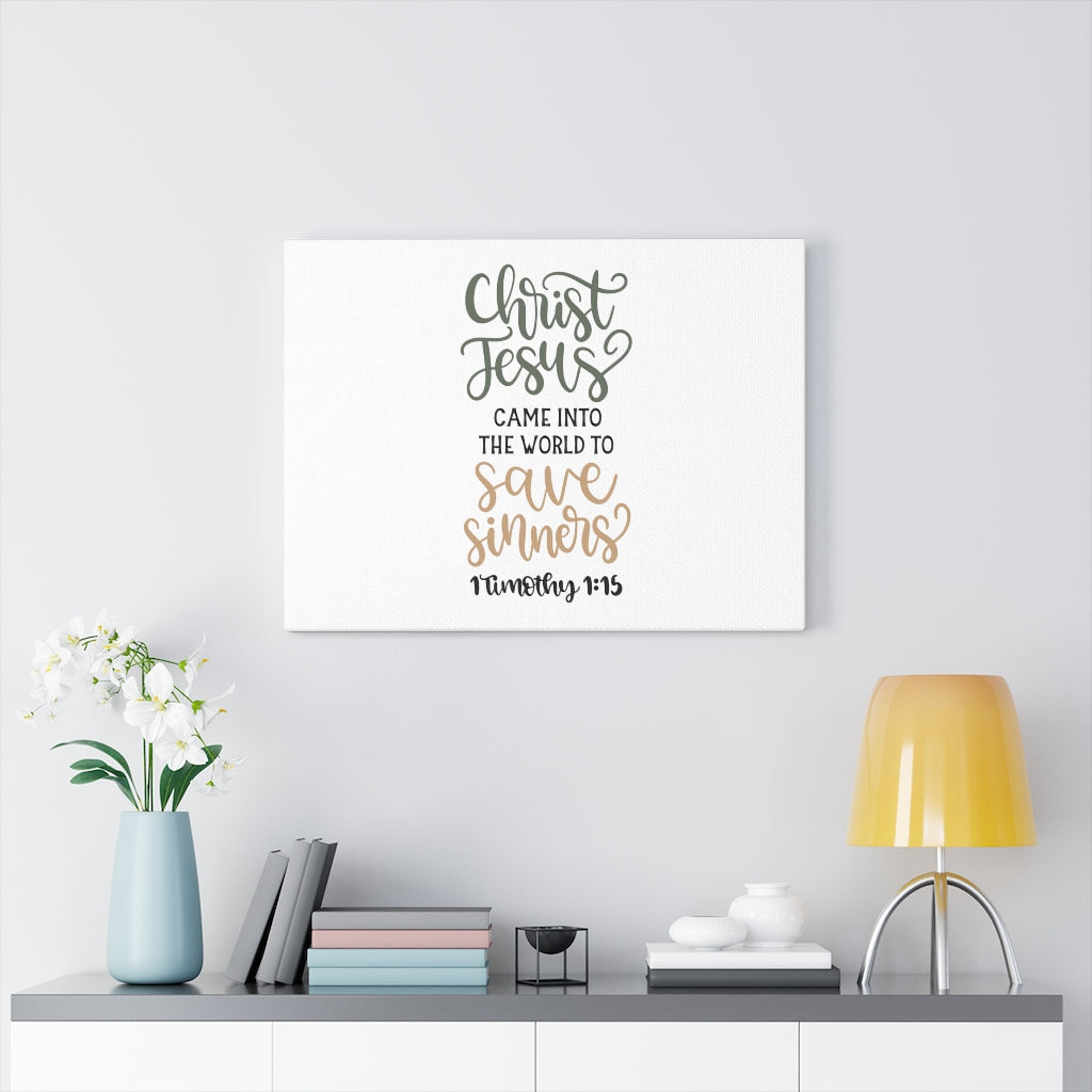 To Save Sinners 1 Timothy 1:15 Bible Verse Canvas Christian Wall Art Ready to Hang Unframed-Express Your Love Gifts