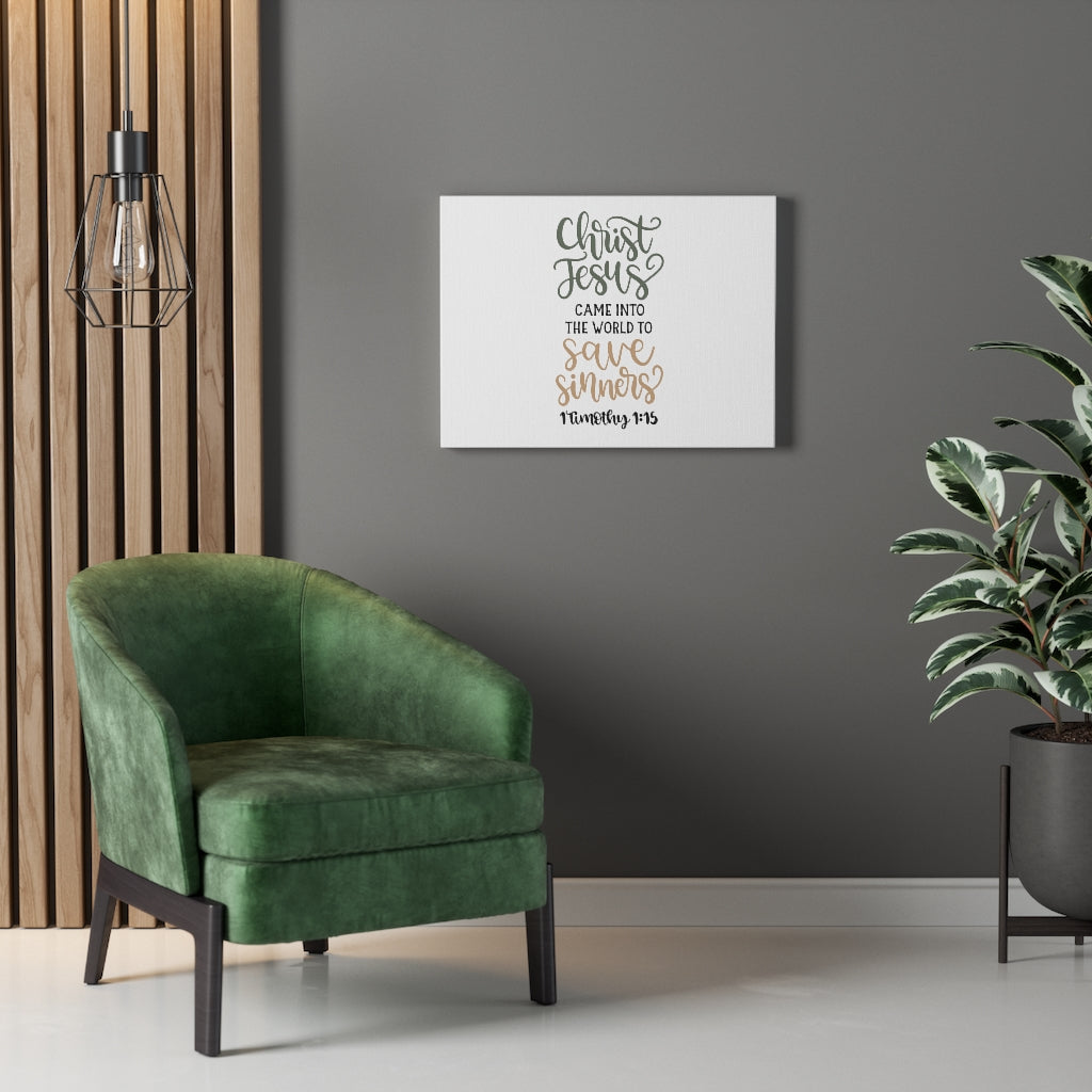 To Save Sinners 1 Timothy 1:15 Bible Verse Canvas Christian Wall Art Ready to Hang Unframed-Express Your Love Gifts